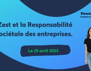 Replay Webinar - RSE : Comment Zest peut vous accompagner dans votre démarche ?